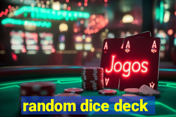 random dice deck